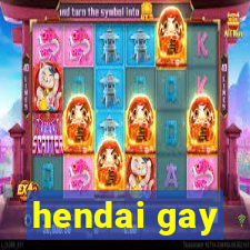 hendai gay